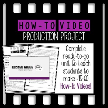Preview of How-To Video Production Project (Complete Unit Plan)