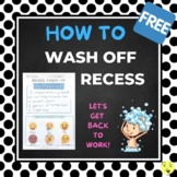 How To Wash Off Recess | Classroom Management | Do Now | B