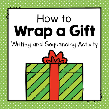 Preview of How To Wrap a Gift | How To Writing Activity | Sequencing Activity