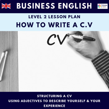 Preview of How To Write A C.V Business English Level 2 Lesson Plan
