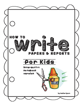 Preview of How To Write Papers & Reports for kids - Interactive Notebook (MLA FORMAT)