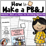 How to Make a Peanut Butter & Jelly Sandwich with Mentor Text