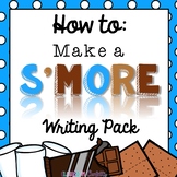 How To Writing *Make a S'more*