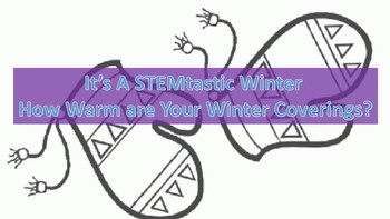 Preview of How Warm are your WINTER Coverings (WINTER STEM Challenge Series)
