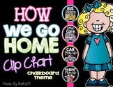 How We Go Home Clip Chart {Black and Brights Chalkboard Theme}