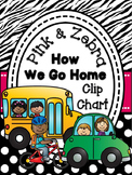 How We Go Home Clip Chart {Zebra and Pink}