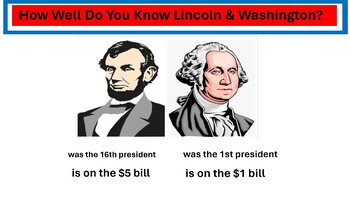 Preview of How Well Do You Know Lincoln & Washington?