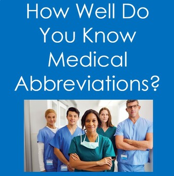 Preview of How Well Do You Know Medical Abbreviations? (Health Sciences/Nursing)