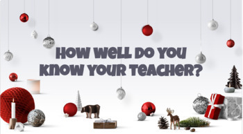 Preview of How Well Do You Know Your Teacher? Christmas Edition