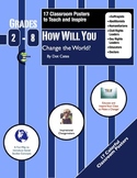 How Will You Change the World?  17 Classroom Posters of Ch