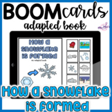 How a Snowflake is Formed: Adapted Book- Boom Cards