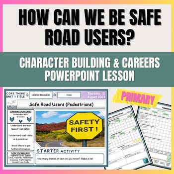 Preview of How can we be safe road users as pedestrians - Elementary School Careers lesson