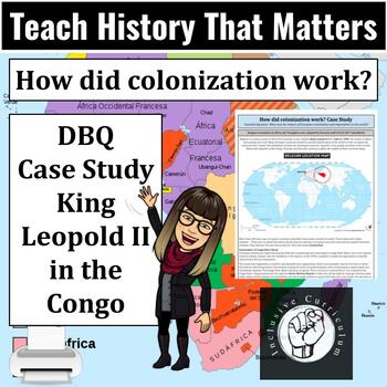 Preview of How did colonization work? DBQ Case Study King Leopold II in the Congo