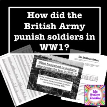Preview of How did the British Army punish soldiers during WW1? Use Historical Evidence