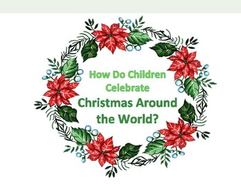 Preview of How do children celebrate Christmas around the world?