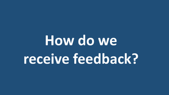 Preview of How do we receive feedback?