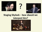 How do we stage Shylock from 'The Merchant of Venice'? Min