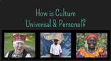 How is Culture Universal & Personal Lesson