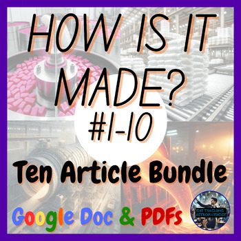 Preview of How is it made? #1-10 | 10 Article Bundle | Design | Technology | STEM (Google)
