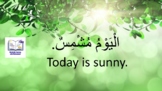 How is the weather today in Arabic.
