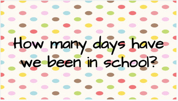 Preview of How many days have we been in school?-Polka dots