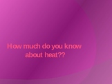 How much do you know about heat review questions