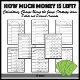 How much money is left Calculating Change Jump Strategy Wh
