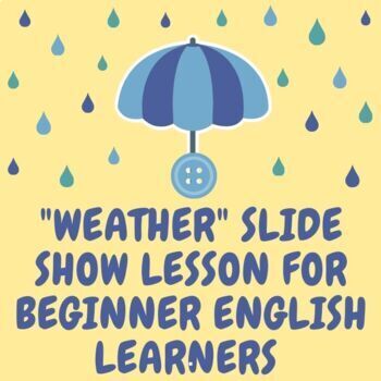 Preview of How's the Weather? Google™ Slide Show for Beginner English (ESL)