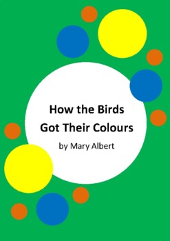 Preview of How the Birds Got Their Colours by Mary Albert - Aboriginal Dreamtime Story