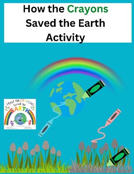 Preview of How the Crayons Saved the Earth Activity and Book Companion