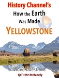 History Channel's How the Earth Was Made: Yellowstone Video Questions