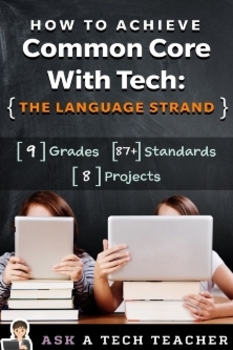 Preview of How to Achieve Common Core with Tech--the Language Strand