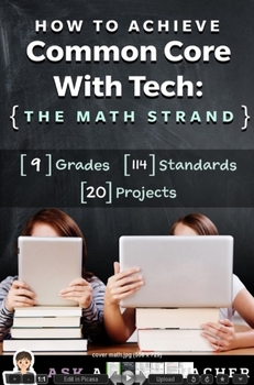 Preview of How to Achieve Common Core with Tech--the Math Strand