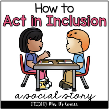 Preview of How to Act in Inclusion Social Story | Inclusion Behavior Story