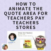 How to Add Animated Photos to the TpT Quote Area