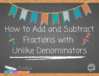 Preview of How to Add and Subtract Fractions with Unlike Denominators Freebie!