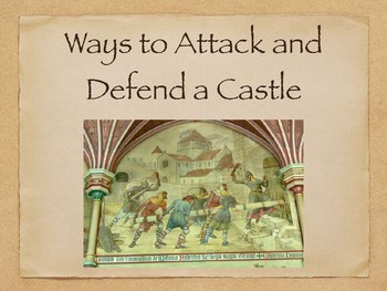Preview of Middle Ages - How to Attack and Defend a Castle - Full Lesson Plan