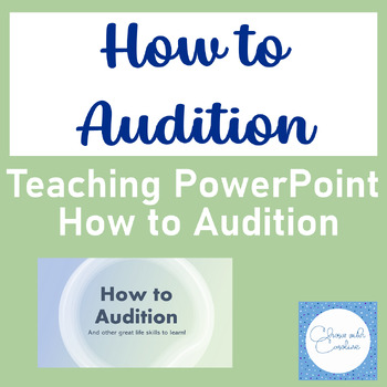 Preview of How to Audition - Teaching PowerPoint