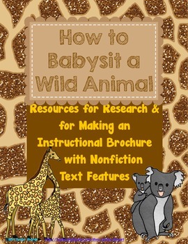 Preview of How to Babysit a Wild Animal Brochure with Nonfiction Text Features Resources
