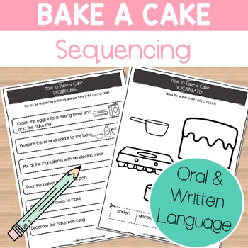 Preview of How to Bake a Cake: Oral Language Sequencing & Procedural Writing