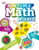 How to Be a Math Wizard – Grades   2 & 4