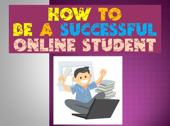 Preview of How to Be a Successful Online Student (Powerpoint)