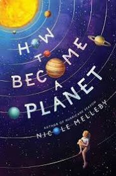 Preview of How to Become a Planet by Nicole Melleby. Battle of the Books questions.