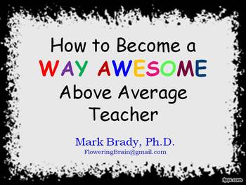 Preview of How to Become a WAY AWESOME Above Average Teacher
