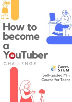 Preview of How to Become a YouTuber Challenge (distance learning STEM course)