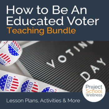 Preview of How to Become an Educated Voter an Election Lesson Plan Bundle