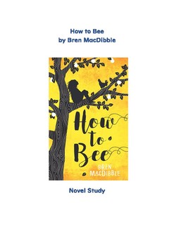 Preview of How to Bee - by Bren Macdibble - Novel Study Guide