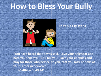 Preview of How to Bless Your Bully in Ten Easy Steps:  Christian Education Power Point