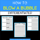 How to Blow a Bubble - differentiated versions