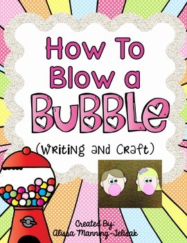 Preview of How to Blow a Bubble {Bubblegum Writing and Craft}